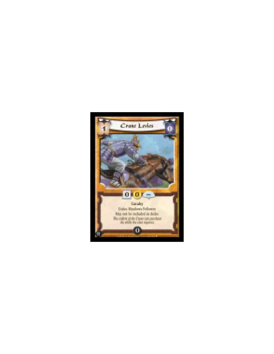 Crane Levies  - Cavalry  Utaku Meadows Follower.  May not be included in decks.