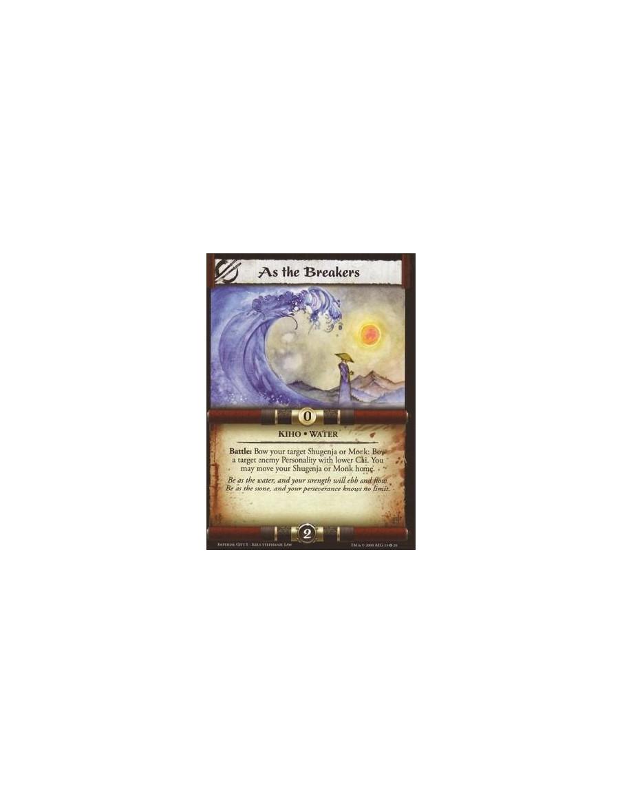 As the Breakers  - Kiho Water Battle: Bow your target Shugenja or Monk Personality: Bow a target enemy Personality with lower Ch