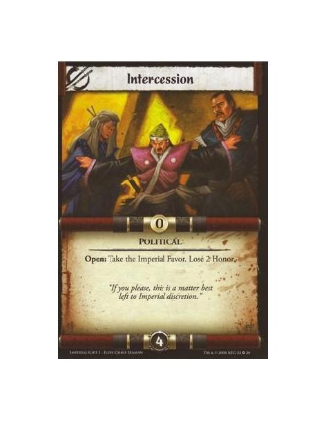 Intercession  - Political Open: Take the Imperial Favor. Lose 2 Honor.
