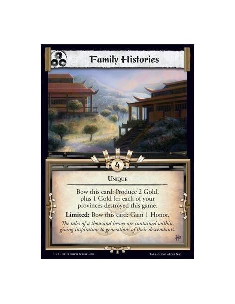 Family Histories  - Unique Bow this card: Produce 2 Gold, plus 1 Gold for each of your provinces destroyed this game. Limited: B