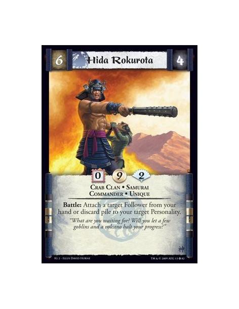 Hida Rokurota  - Crab Clan • Samurai • Commander • Unique Battle: Attach a target Follower from your hand or discard pile to you