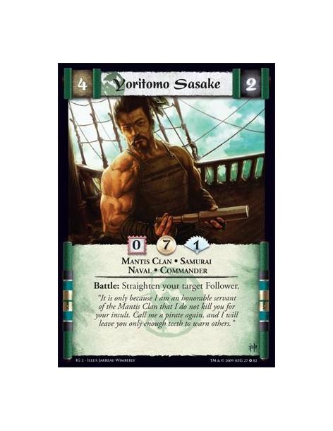 Yoritomo Sasake  - Mantis Clan • Samurai • Naval • Commander Battle: Straighten your target Follower.