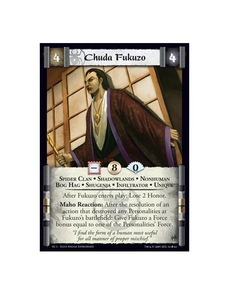 Chuda Fukuzo  - Spider Clan • Shadowlands • Nonhuman • Bog Hag • Shugenja • Infiltrator • Unique After Fukuzo enters play: Lose 