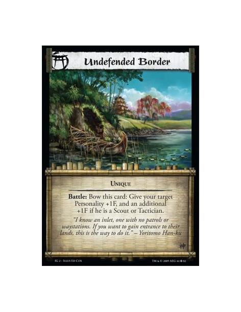 Undefended Border  - Unique Battle: Bow this card: Give your target Personality +1F, and an additional +1F if he is a Scout or T