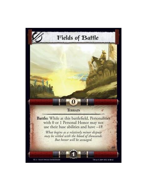 Fields of Battle  - Terrain  Battle: While at this battlefield, Personalities with 0 or 1 Personal Honor may not use their base 