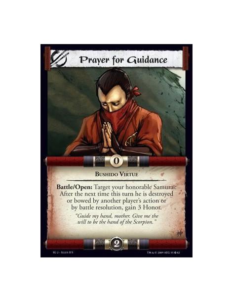 Prayer for Guidance  - Bushido Virtue Battle/Open: Target your honorable Samurai: After the next time this turn he is destroyed 