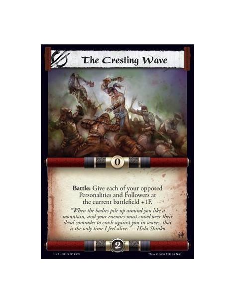The Cresting Wave  - Battle: Give each of your opposed Personalities and Followers at the current battlefield +1F.