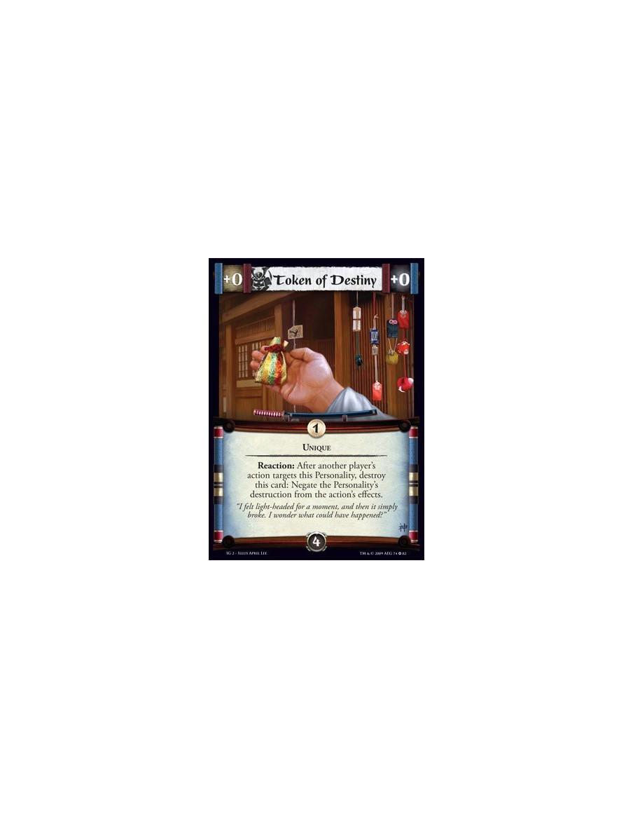Token of Destiny  - Unique Reaction: After another player’s action targets this Personality, destroy this card: Negate the Perso