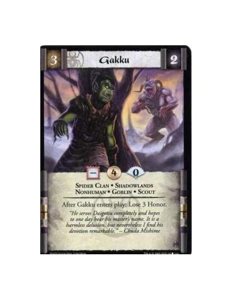Gakku  - Spider Clan • Shadowlands • Nonhu man • Goblin • Scout After Gakku enters play: Lose 3 Honor.