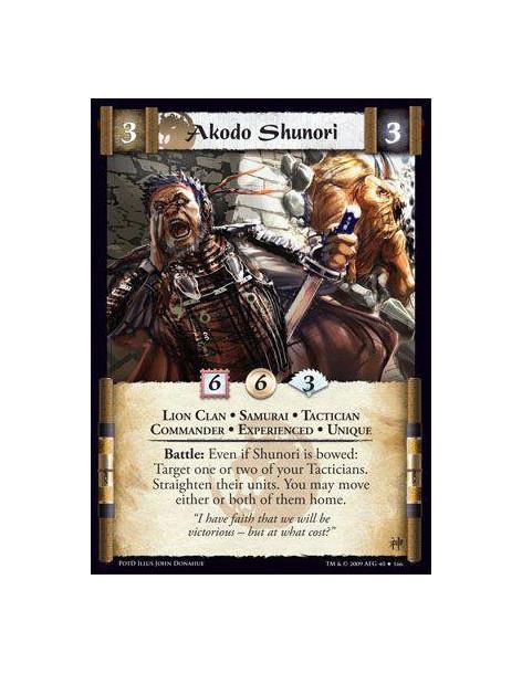 Akodo Shunori Exp (Español)  - Lion Clan • Samurai • Tactician • Commander • Experienced • Unique Battle: Even if Shunori is bow