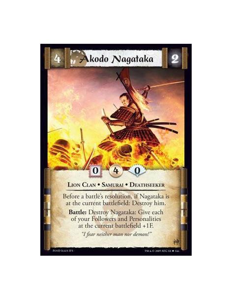 Akodo Nagataka (Idioma Español)  - Lion Clan • Samurai • Deaths eeker Before a battle’s resolution, if Nagataka is at the curren