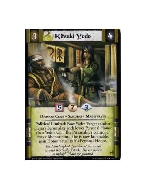 Kitsuki Yodo  - Dragon Clan • Samurai • Magistrate Political Limited: Bow Yodo: Target another player’s Personality with lower P