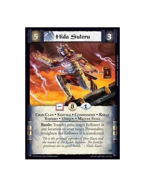 Hida Suteru  - Crab Clan • Samurai • Commander • Kolat  • Yojimbo • Unique • Master Steel Battle: Transfer your target Follower 