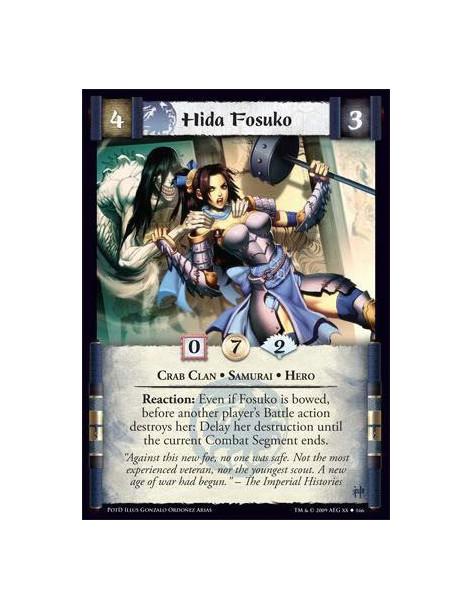 Hida Fosuko  - Crab Clan • Samurai • Hero Reaction: Even if Fosuko is bowed, before another player’s Battle action destroys her: