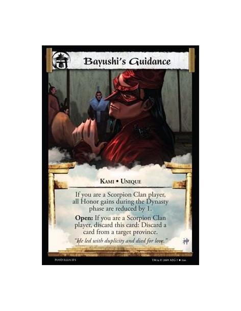 Bayushi's Guidance  - Kami • Unique If you are a Scorpion Clan player, all Honor gains during the Dynasty phase are reduced by 1
