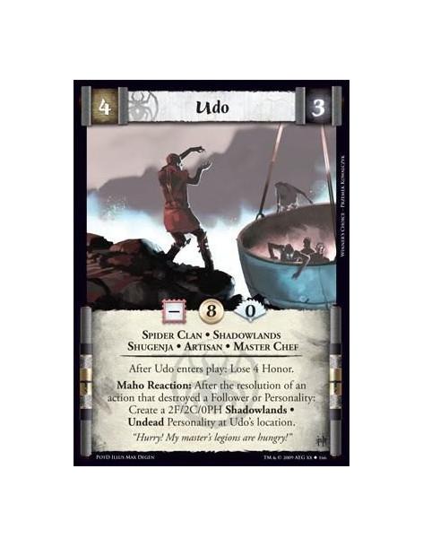 Udo (Español)  - Spider Clan • Shadowlands • Shu genja • Artisan • Master Chef After Udo enters play: Lose 4 Honor. Maho Reactio
