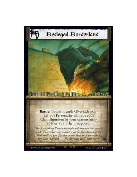 Besieged Borderland  - Battle: Bow this card: Give each non- Unique Personality without your Clan alignment in your current army