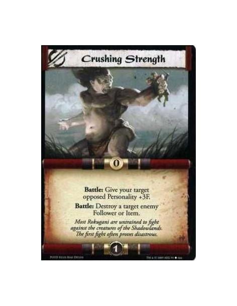 Crushing Strength (Spanish)  - Battle: Give your target opposed Personality +3F. Battle: Destroy a target enemy Follower or Item