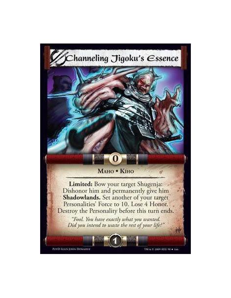 Channeling Jigoku's Essence  - Maho • Kiho Limited: Bow your target Shugenja: Dishonor him and permanently give him Shadowlands.