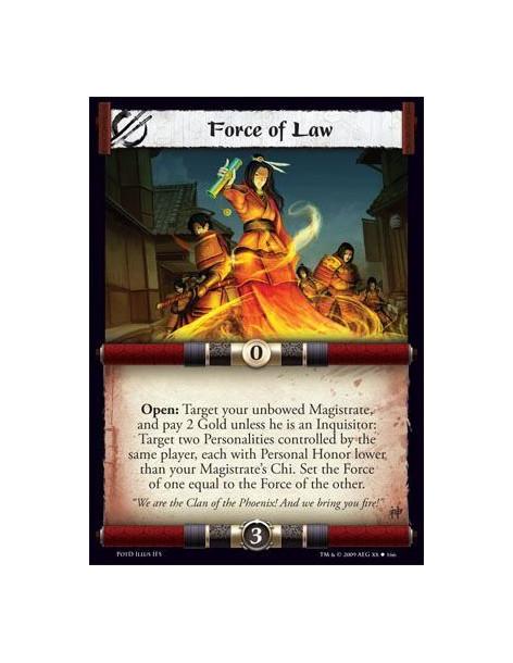 Force of Law  - Open: Target your unbowed Magistrate, and pay 2 Gold unless he is an Inquisitor: Target two Personalities contro