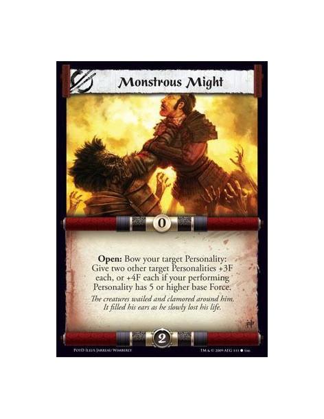 Monstrous Might  - Open: Bow your target Personality: Give two other target Personalities +3F each, or +4F each if your performi