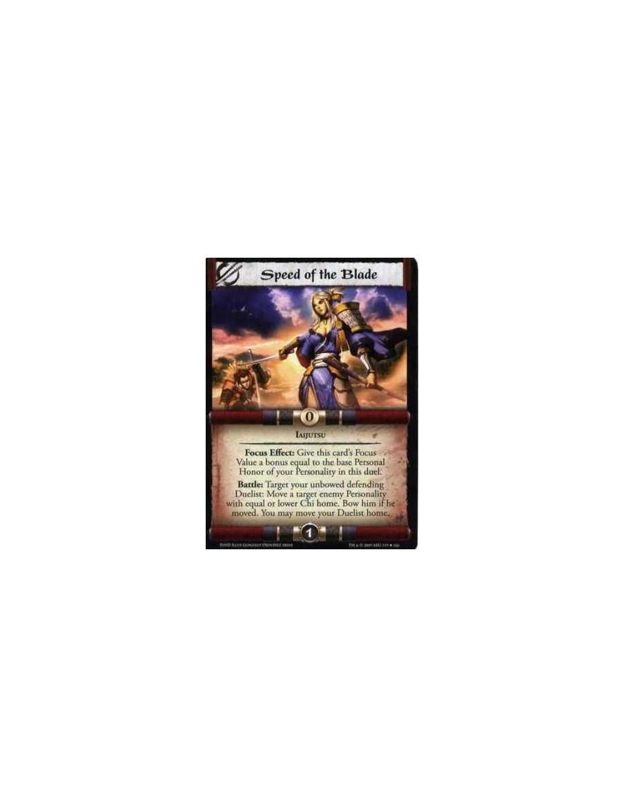 Speed of the Blade  - Iaijutsu Focus Effect: Give this card’s Focus Value a bonus equal to the base Personal Honor of your Perso