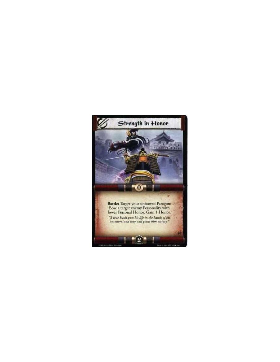 Strength in Honor  - Battle: Target your unbowed Paragon: Bow a target enemy Personality with lower Personal Honor. Gain 1 Honor