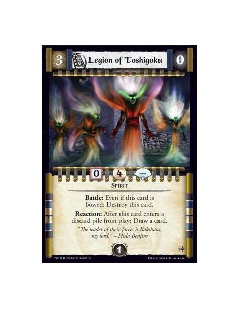 Legion of Toshigoku  - Spirit Battle: Even if this card is bowed: Destroy this card. Reaction: After this card enters a discard 