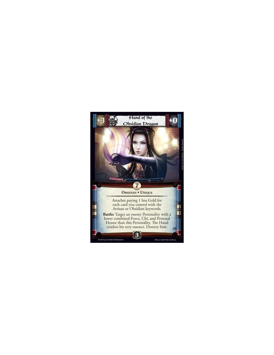 Hand of the Obsidian Dragon  - Obsidian • Unique Attaches paying 1 less Gold for each card you control with the Artisan or Obsid