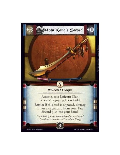 Moto Kang's Sword  - Weapon • Unique Attaches to a Unicorn Clan Personality paying 1 less Gold. Battle: If this card is opposed,