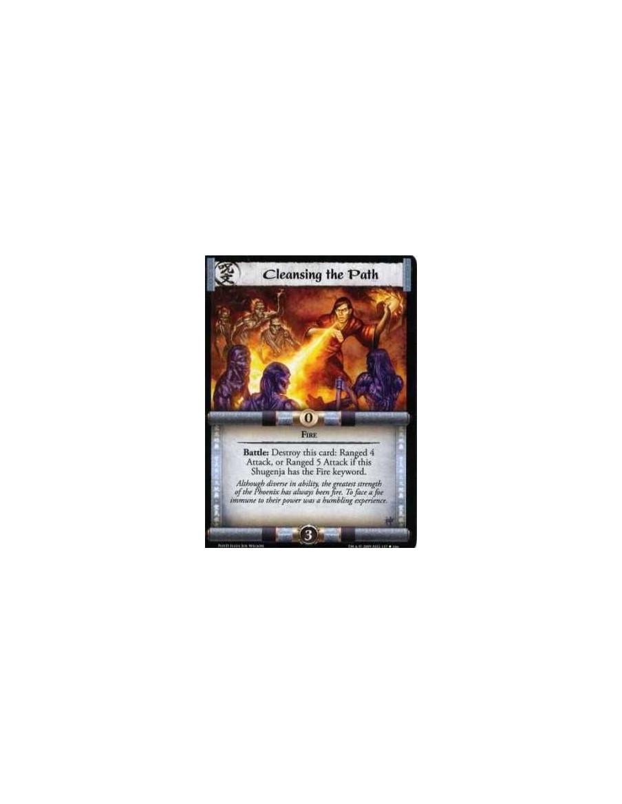 Cleansing the Path  - Fire Battle: Destroy this card: Ranged 4 Attack, or Ranged 5 Attack if this Shugenja has the Fire keyword.