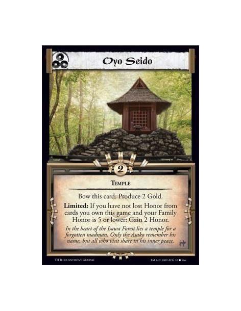 Oyo Seido  - Temple Bow this card: Produce 2 Gold. Limited: If you have not lost Honor from cards you own this game and your Fam