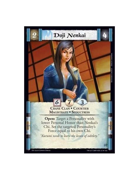 Doji Nenkai  - Crane Clan • Courtier • Magistrate • Seductress Open: Target a Personality with lower Personal Honor than Nenkai’
