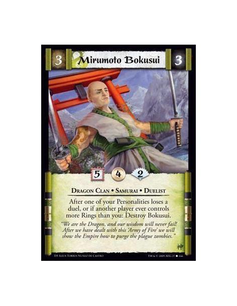 Mirumoto Bokusui  - Dragon Clan • Samurai • Duelist After one of your Personalities loses a duel, or if another player ever cont