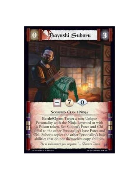 Bayushi Suboru  - Scorpion Clan • Ninja Battle/Open: Target a non-Unique Personality with the Ninja keyword or with a Poison tok