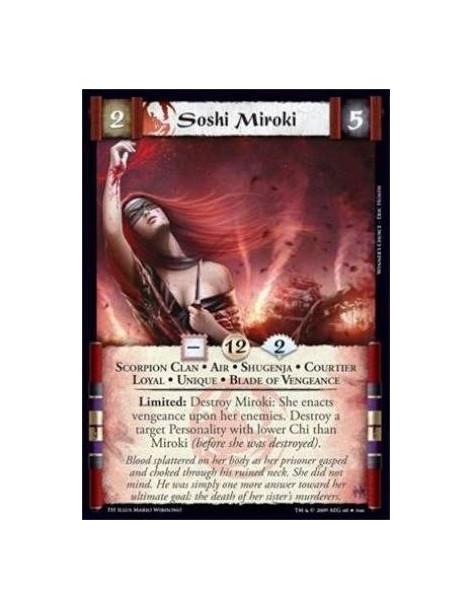Soshi Miroki  - Scorpion Clan • Air • Shugenja • Courtier • Loyal • Unique • Blade of Vengeance Limited: Destroy Miroki: She ena