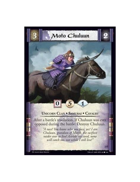 Moto Chuluun  - Unicorn Clan • Samurai • Cavalry After a battle’s resolution, if Chuluun was ever opposed during the battle: Des