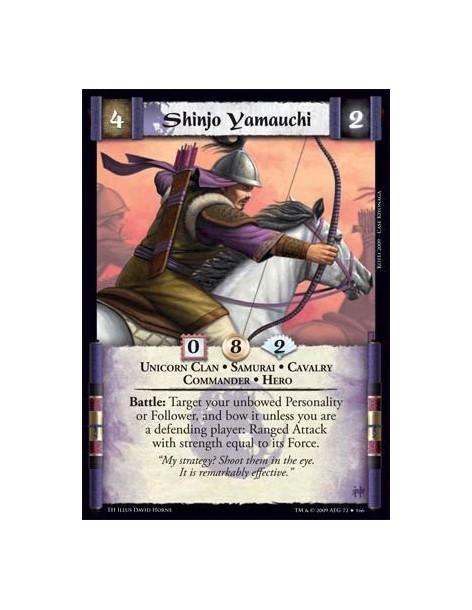 Shinjo Yamauchi  - Unicorn Clan • Samurai • Cavalry • Commander • Hero Battle: Target your unbowed Personality or Follower, and 