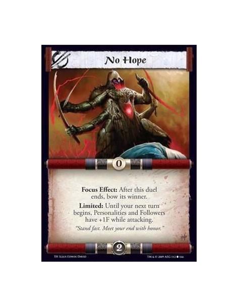 No Hope  - Focus Effect: After this duel ends, bow its winner. Limited: Until your next turn begins, Personalities and Followers