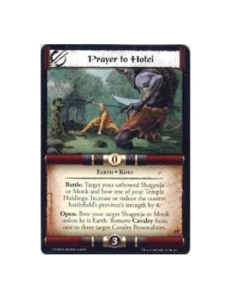 Prayer to Hotei  - Earth • Kiho Battle: Target your unbowed Shugenja or Monk and bow one of your Temple Holdings: Increase or re