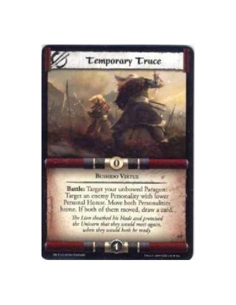 Temporary Truce  - Bushido Virtue Battle: Target your unbowed Paragon: Target an enemy Personality with lower Personal Honor. Mo