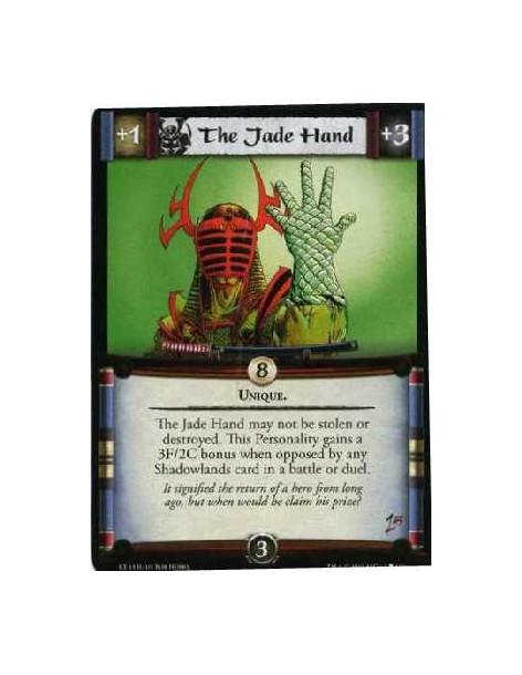 The Jade Hand  - Unique. The Jade Hand may not be stolen or destroyed. This Personality gains a 3F/2C bonus when opposed by any 