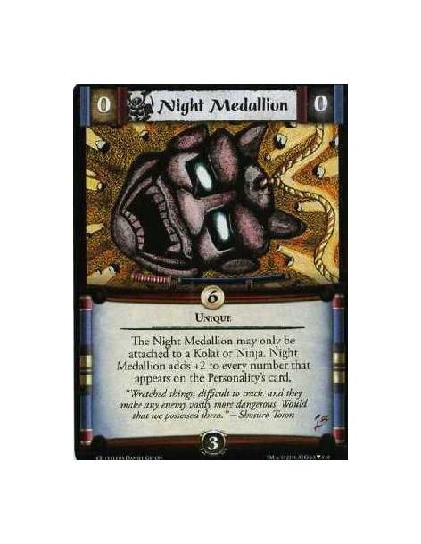 Night Medallion (Español)  - Unique. The Night Medallion may only be attached to a Kolat or Ninja. Night Medallion adds +2 to ev