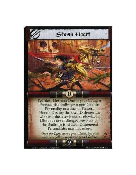 Storm Heart  - Political Limited: One of your Courtier Personalities challenges a non-Courtier Personality to a duel of Personal