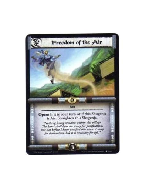 Freedom of the Air  - Air  Open: If it is your turn or if this Shugenja is Air: Straighten this Shugenja.