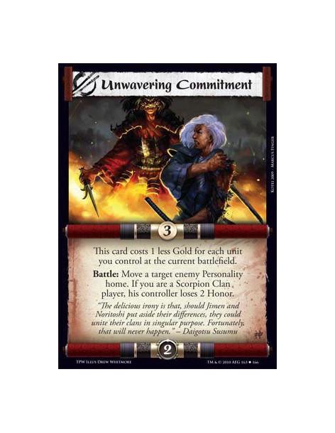 Unwavering Commitment  - This card costs 1 less Gold for each unit you control at the current battlefield.Battle: Move a target 