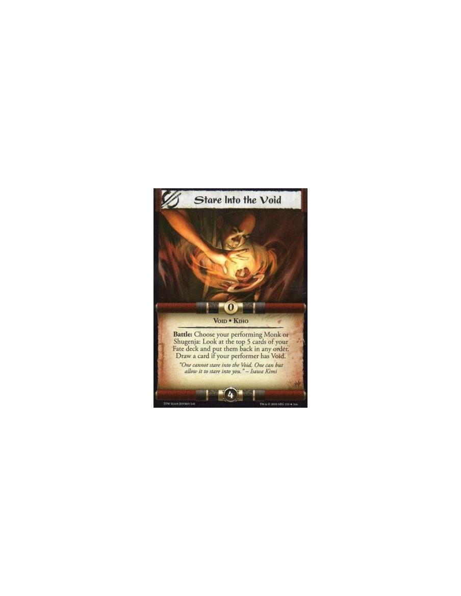 Stare Into the Void  - Void • Kiho Battle: Choose your performing Monk or Shugenja: Look at the top 5 cards of your Fate deck an