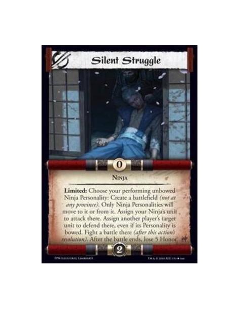 Silent Struggle  - Ninja Limited: Choose your performing unbowed Ninja Personality: Create a battlefield (not at any province). 