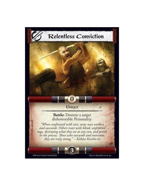 Relentless Conviction  - Unique Battle: Destroy a target dishonorable Personality.