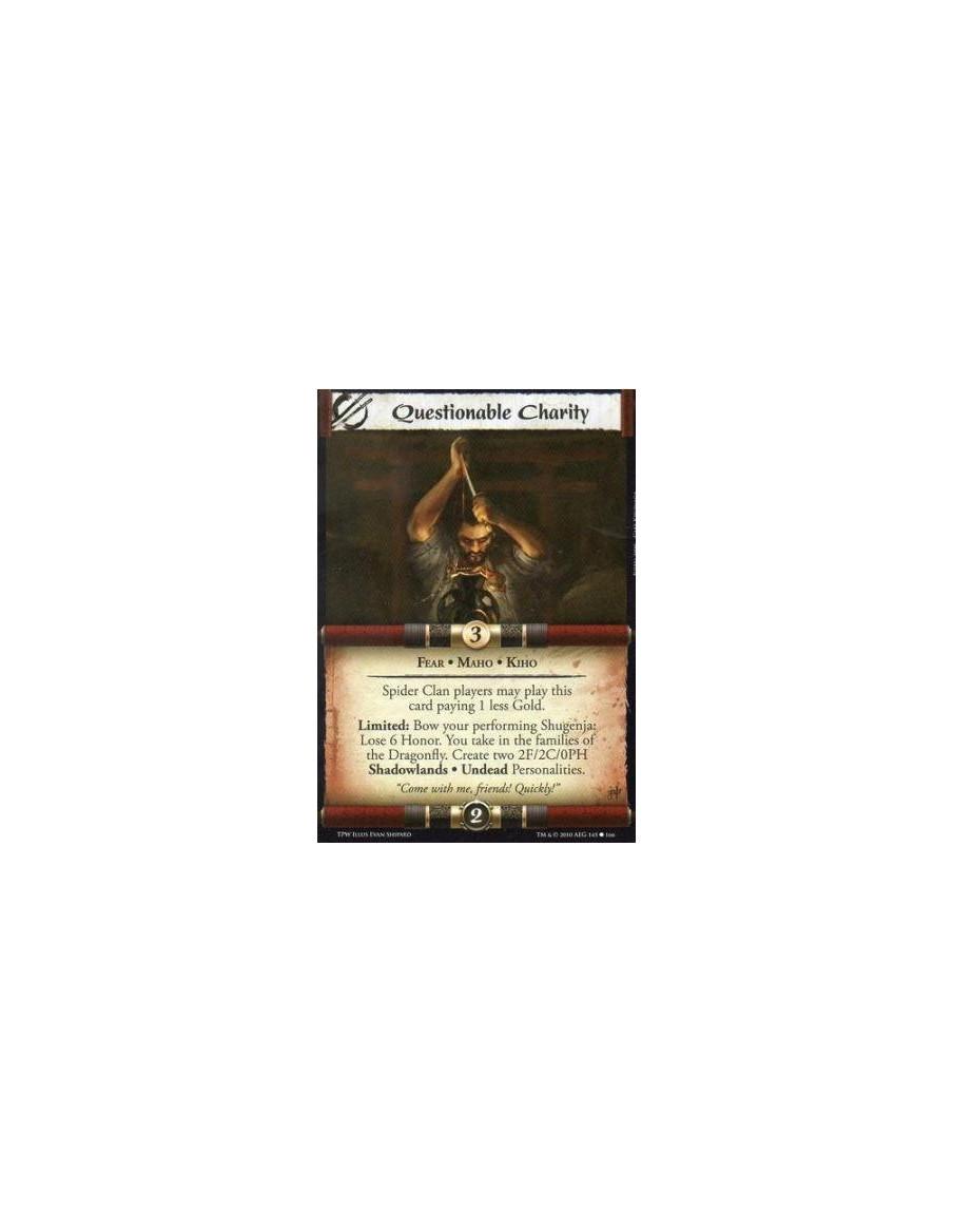 Questionable Charity (Español)  - Fear • Maho • Kiho Spider Clan players may play this card paying 1 less Gold.Limited: Bow your